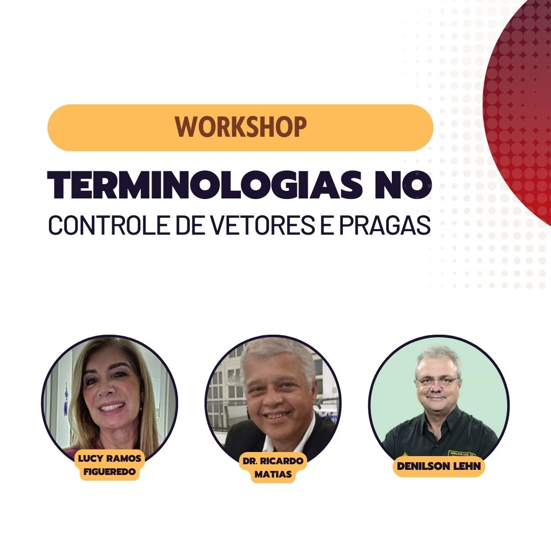 Workshop: Terminologias no Controle de Vetores e Pragas